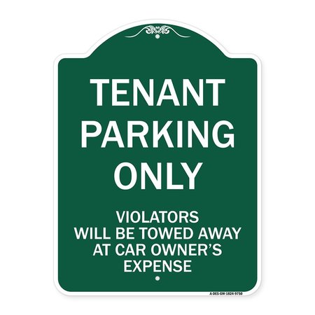 SIGNMISSION Tenant Parking Violators Will Towed Away Car Owners Expense Alum Sign, 18" L, 24" H, GW-1824-9750 A-DES-GW-1824-9750